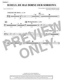 Surely, He Has Borne Our Sorrows - Trombone 1 