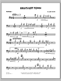 Lulu's Left Town - Trombone 1
