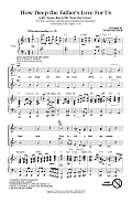 How Deep The Father's Love For Us (with "Jesus Keep Me Near The Cross")