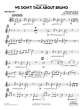 We Don't Talk About Bruno (from Encanto) (arr. Paul Murtha) - Baritone Sax
