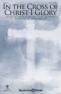 In The Cross Of Christ I Glory (arr. John Leavitt)