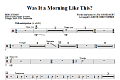 Was It A Morning Like This? - Percussion