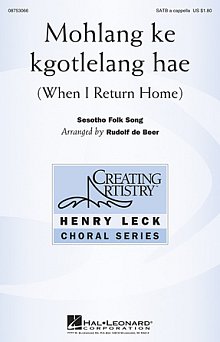 Mohlang Ke Kgotlelang Hae (When I Return Home) 