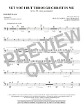 Yet Not I But Through Christ in Me (arr. Thomas Grassi) - Double Bass