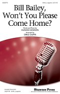 Bill Bailey, Won't You Please Come Home (arr. Greg Gilpin)