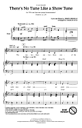 There's No Tune Like A Show Tune (arr. Mark Hayes)