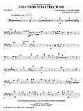 Give Them What They Want - Trombone