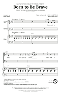 Born To Be Brave (from High School Musical: The Musical: The Series) (arr. Mac Huff)