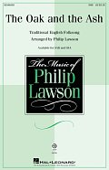 The Oak And The Ash (arr. Philip Lawson)