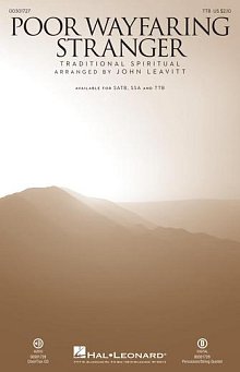 Poor Wayfaring Stranger (arr. John Leavitt) 