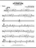 It's Too Late (Alto Saxophone Feature) - Trombone 1