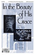 In The Beauty Of His Grace (arr. Phillip E. Allen)