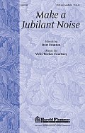 Make A Jubilant Noise