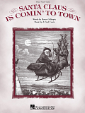 Santa Claus Is Comin' To Town