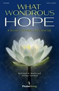 What Wondrous Hope (A Service of Promise, Grace and Life)
