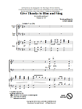 Give Thanks To Him And Sing