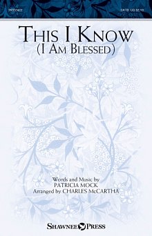This I Know (I Am Blessed) (arr. Charles McCartha) 