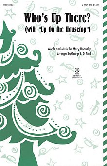 Who's Up There? (with Up On The Housetop) (arr. George L.O. Strid) 