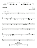 Let Us Talents And Tongues Employ (arr. John Leavitt) - String Bass