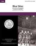 Blue Skies (from Betsy) (arr. Clay Hine)