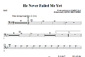 He Never Failed Me Yet (orch. Keith Christopher) - Bass