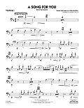 A Song for You (Tenor Sax Feature) - Trombone 1
