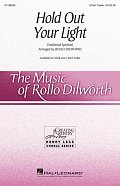 Hold Out Your Light (arr. Rollo Dilworth)