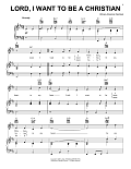 Lord, I Want To Be A Christian