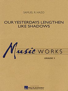 Our Yesterdays Lengthen Like Shadows - Baritone T.C. 