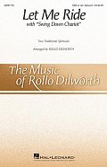 Let Me Ride (arr. Rollo Dilworth)