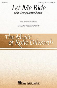 Let Me Ride (arr. Rollo Dilworth) 
