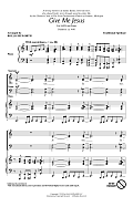 Give Me Jesus (arr. Rollo Dilworth)