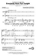 Everybody Have Fun Tonight (arr. Alan Billingsley)