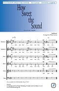 How Sweet the Sound (arr. Philip Lawson)