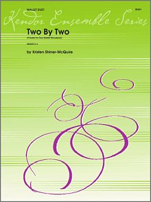 Two By Two (9 Duets For Two-Mallet Percussion) 