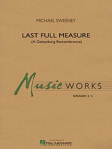 Last Full Measure (A Gettysburg Remembrance) - Full Score 