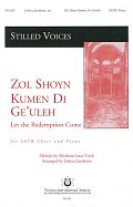 Zol Shoyn Kumen Di Ge'uleh (Let the Redemption Come) (arr. Joshua Jacobson)