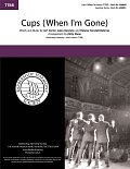 Cups (When I'm Gone) (from Pitch Perfect) (arr. Kirby Shaw)