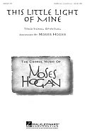 This Little Light Of Mine (arr. Moses Hogan)