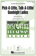 Pick-A-Little, Talk-A-Little / Goodnight Ladies