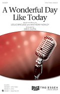 A Wonderful Day Like Today (arr. Greg Gilpin)