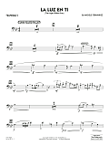 La Luz En Ti (The Light Within You) (Flugelhorn Feature) - Trombone 2