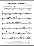 Would I Miss The Miracle? - Violin 1
