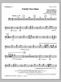 Glorify You Alone - Trombone 1 & 2