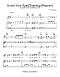 Under Your Spell/Standing (Reprise)