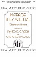 In Peace They Will Live (A Cherokee Hymn)