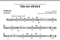 'Tis So Sweet - Timpani