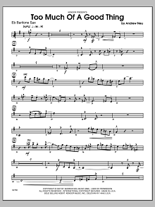 Too Much of a Good Thing - Baritone Sax 