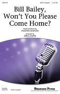 Bill Bailey, Won't You Please Come Home (arr. Greg Gilpin)