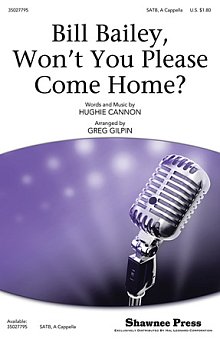 Bill Bailey, Won't You Please Come Home (arr. Greg Gilpin) 